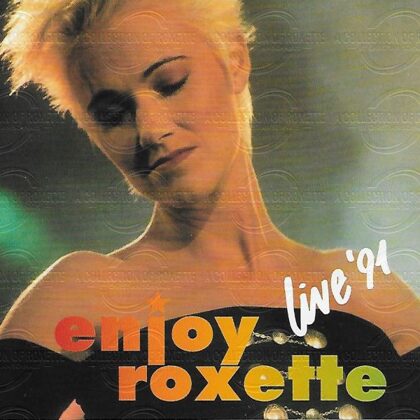 Enjoy Roxette Live ´91 - Germany 1991